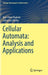 Cellular Automata: Analysis and Applications:: Springer Monographs in Mathematics by Karl-Peter Hadeler; Johannes Mlle