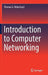 Introduction to Computer Networking by Thomas G. Robertazzi