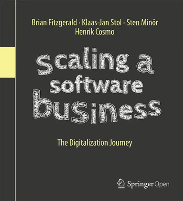 Scaling a Software Business: The Digitalization Journey by Brian Fitzgerald