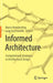 Informed Architecture: Computational Strategies in Architectural Design by Marco Hemmerling