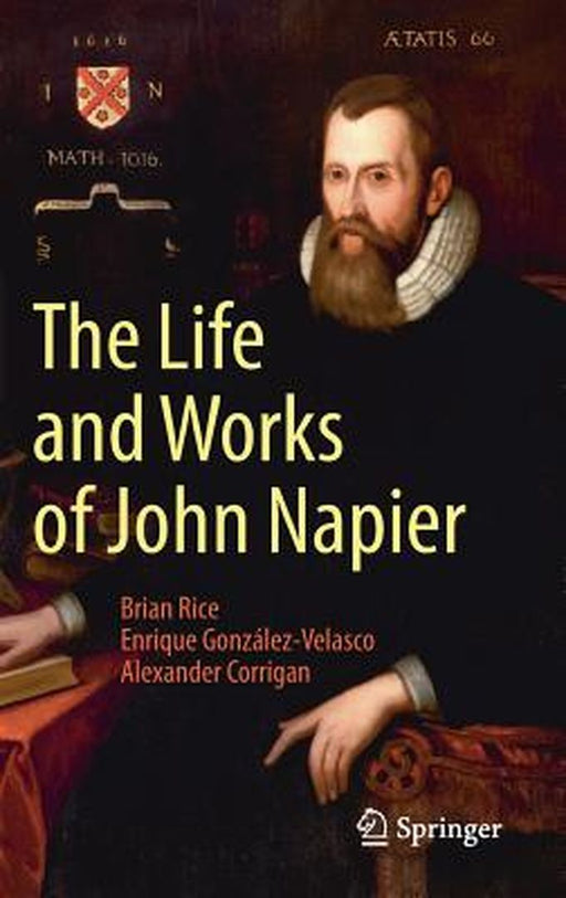 The Life and Works of John Napier by Brian Rice