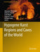 Hypogene Karst Regions and Caves of the World by Alexander Klimchouk