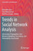 Trends in Social Network Analysis: Information Propagation, User Behavior Modeling, Forecasting, and Vulnerability Assessment by Rokia Missaoui