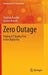 Zero Outage: Putting ICT Quality First in the Digital Era by Stephan Kasulke