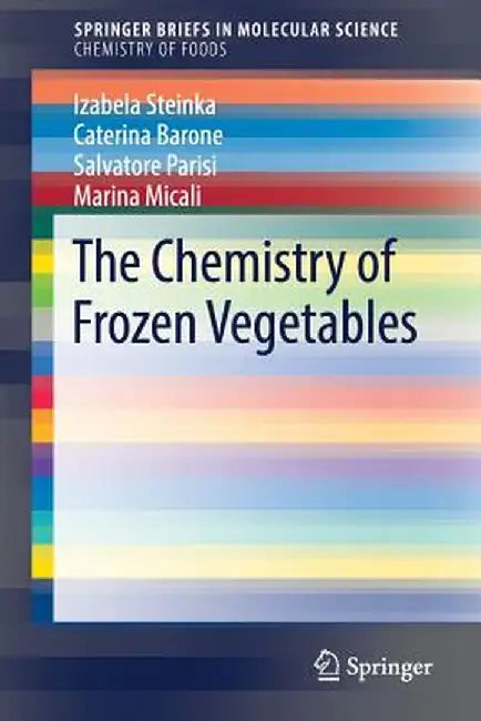 The Chemistry of Frozen Vegetables by Izabela Steinka