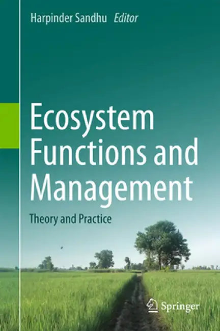Ecosystem Functions and Management: Theory and Practice by Harpinder Sandhu
