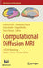 Computational Diffusion MRI: Miccai Workshop, Athens, Greece, October 2016 by Andrea Fuster