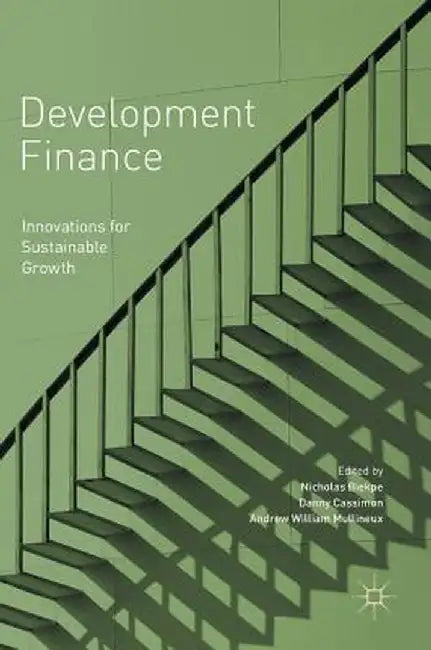Development Finance: Innovations for Sustainable Growth by Nicholas Biekpe