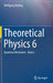 Theoretical Physics 6: Quantum Mechanics - Basics by Wolfgang Nolting
