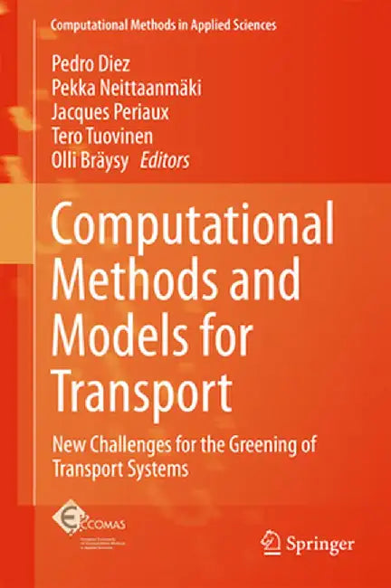 Computational Methods and Models for Transport: New Challenges for the Greening of Transport Systems by Pedro Diez