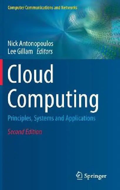 Cloud Computing: Principles, Systems and Applications by Nick Antonopoulos
