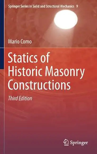 Statics of Historic Masonry Constructions by Mario Como