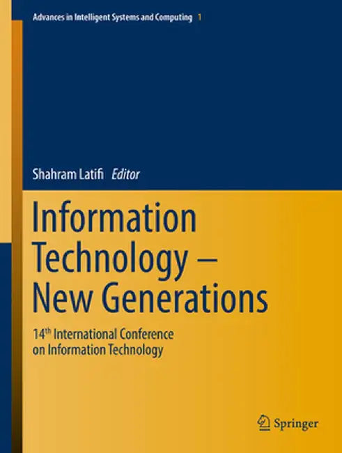 Information Technology - New Generations: 14th International Conference on Information Technology by Shahram Latifi
