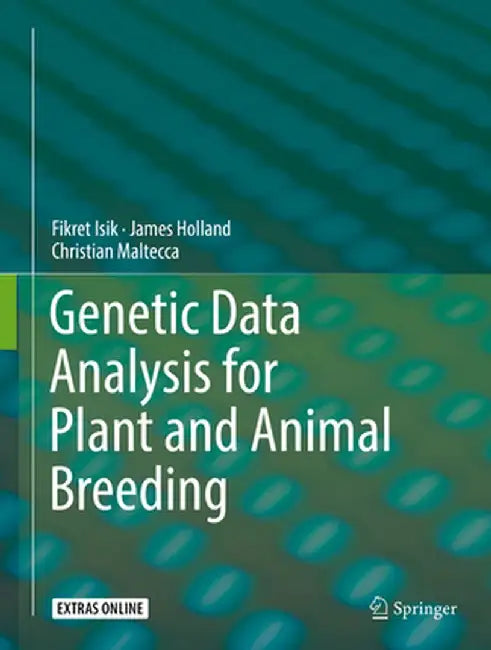 Genetic Data Analysis for Plant and Animal Breeding by Fikret Isik