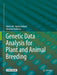 Genetic Data Analysis for Plant and Animal Breeding by Fikret Isik