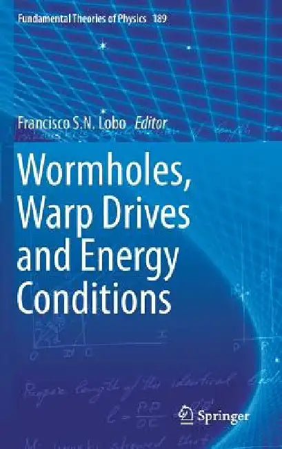Wormholes, Warp Drives and Energy Conditions by Francisco S. N. Lobo