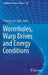Wormholes, Warp Drives and Energy Conditions by Francisco S. N. Lobo