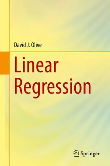 Linear Regression by David J. Olive