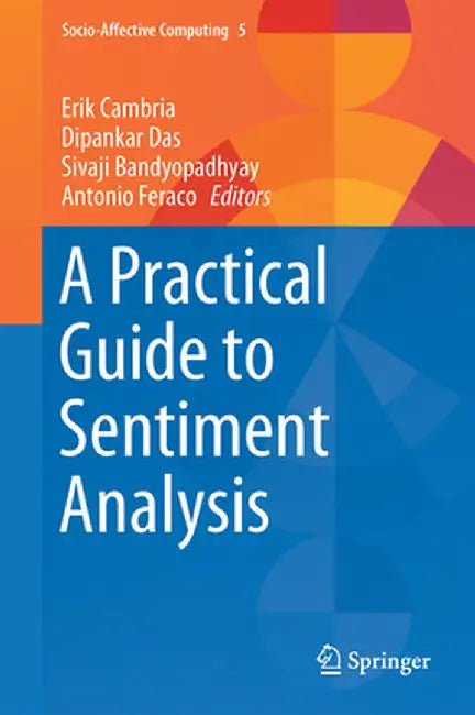 A Practical Guide to Sentiment Analysis by Erik Cambria