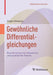 Gewöhnliche Differentialgleichungen: Eine Symbiose Von Klassischer Und Qualitativer Theorie by Jürgen Scheurle