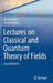 Lectures on Classical and Quantum Theory of Fields by Henryk Arodz