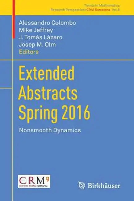 Extended Abstracts Spring 2016: Nonsmooth Dynamics by Alessandro Colombo