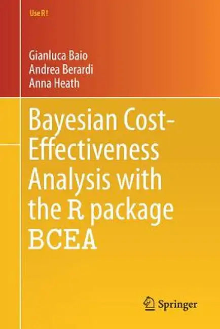Bayesian Cost-Effectiveness Analysis with the R Package Bcea by Gianluca Baio