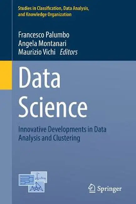 Data Science: Innovative Developments in Data Analysis and Clustering by Francesco Palumbo