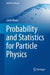 Probability and Statistics for Particle Physics by Carlos Maña