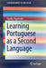 Learning Portuguese as a Second Language by Sandra Figueiredo