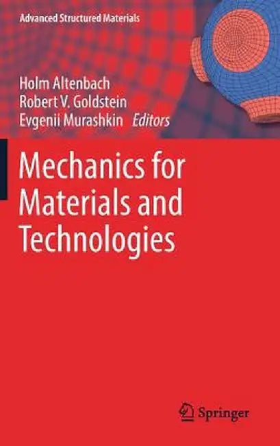 Mechanics for Materials and Technologies by Holm Altenbach