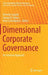 Dimensional Corporate Governance: An Inclusive Approach by Nicholas Capaldi