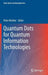 Quantum Dots for Quantum Information Technologies by Peter Michler