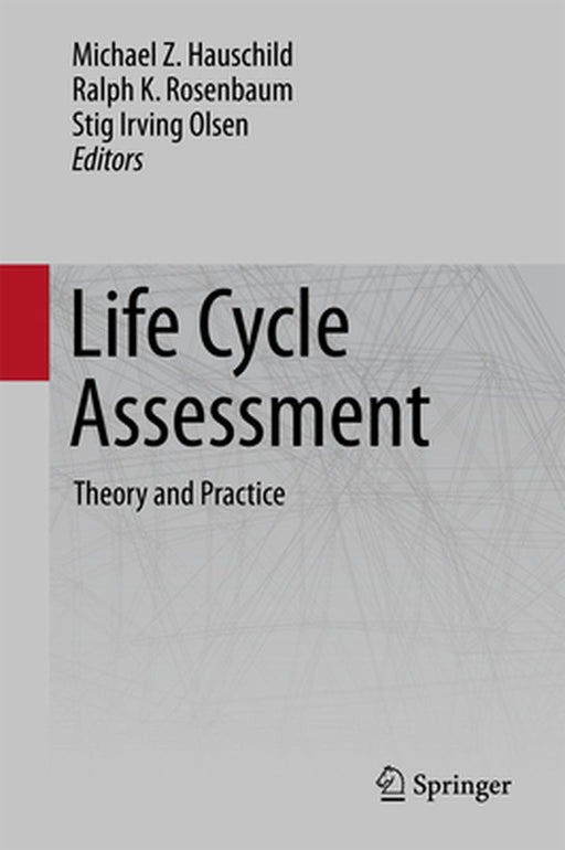 Life Cycle Assessment: Theory and Practice by Michael Z. Hauschild