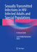Sexually Transmitted Infections in Hiv-Infected Adults and Special Populations: A Clinical Guide by Laura Hinkle Bachmann