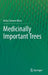 Medicinally Important Trees by Aisha Saleem Khan