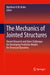 The Mechanics of Jointed Structures: Recent Research and Open Challenges for Developing Predictive Models for Structural Dynamics by Matthew R. W. Brake