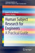 Human Subject Research for Engineers: A Practical Guide by Joost C. F. De Winter