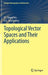 Topological Vector Spaces and Their Applications by V. I. Bogachev