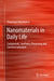 Nanomaterials in Daily Life: Compounds, Synthesis, Processing and Commercialization by Zhypargul Abdullaeva