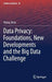 Data Privacy: Foundations, New Developments and the Big Data Challenge by Vicenç Torra