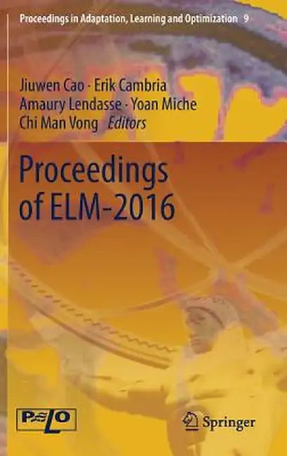 Proceedings of Elm-2016 by Jiuwen Cao