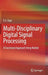 Multi-Disciplinary Digital Signal Processing: A Functional Approach Using MATLAB by E. S. Gopi