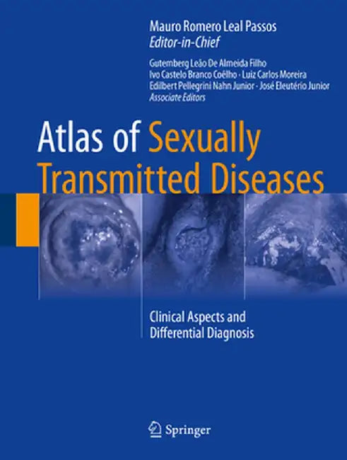 Atlas of Sexually Transmitted Diseases: Clinical Aspects and Differential Diagnosis by Mauro Romero Leal Passos