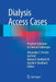 Dialysis Access Cases: Practical Solutions to Clinical Challenges by Alexander S. Yevzlin