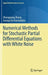 Numerical Methods for Stochastic Partial Differential Equations with White Noise by Zhongqiang Zhang