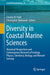 Diversity in Coastal Marine Sciences: Historical Perspectives and Contemporary Research of Geology, Physics, Chemistry, Biology, and Remote Sensing by Charles W. Finkl