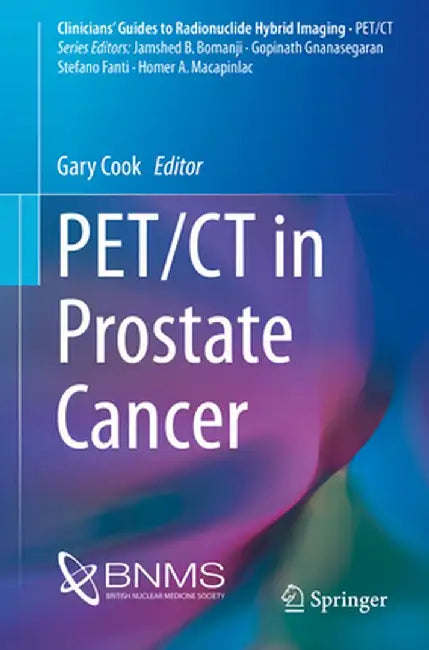 Pet/CT in Prostate Cancer by Gary Cook