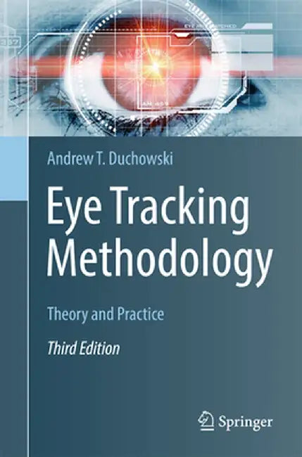 Eye Tracking Methodology: Theory and Practice by Andrew T. Duchowski
