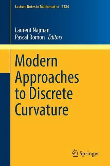 Modern Approaches to Discrete Curvature by Laurent Najman